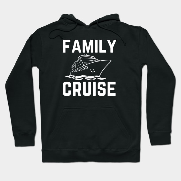 Family Cruise Vacation Hoodie by HobbyAndArt